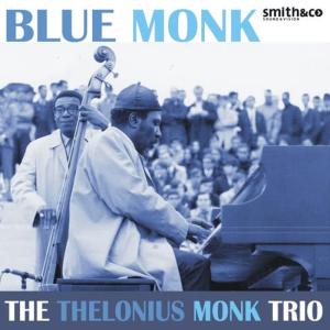 收聽The Thelonious Monk Trio的Trinkle Tinkle歌詞歌曲