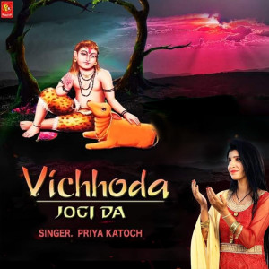 Listen to Vichhoda Jogi Da song with lyrics from Priya Katoch