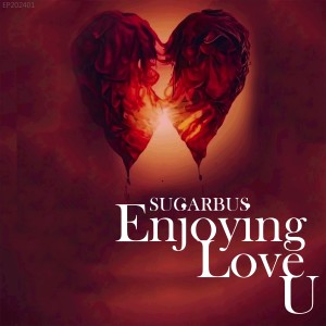 อัลบัม Enjoying love u ศิลปิน SugarBus