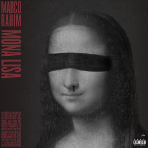 ดาวน์โหลดและฟังเพลง Mona Lisa (Explicit) พร้อมเนื้อเพลงจาก Marco Rahim