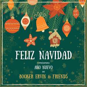 Booker Ervin的专辑Feliz Navidad y próspero Año Nuevo de Booker Ervin & Friends (Explicit)