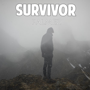 ดาวน์โหลดและฟังเพลง Survivor (Hap Mix) พร้อมเนื้อเพลงจาก Palmez