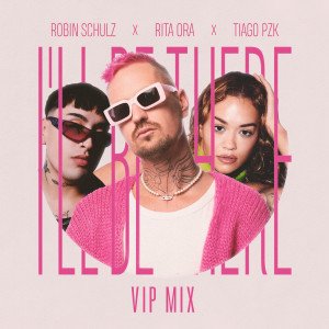 Robin Schulz的專輯I'll Be There (VIP Mix)