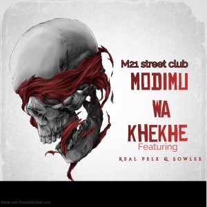 收聽M21 street club的Modimo Wa Khekhe歌詞歌曲