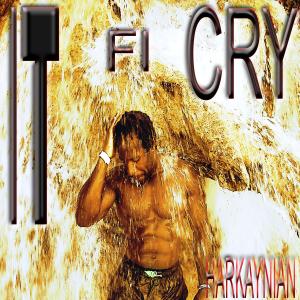 收聽Harkaynian的It Fi Cry (Radio Edit)歌詞歌曲