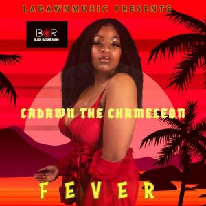Album FEVER from Ladawn The Chameleon
