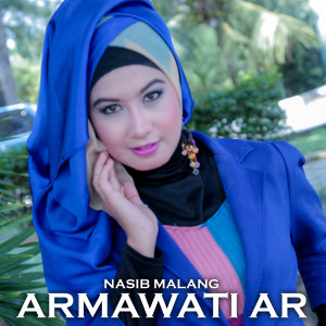Listen to NASIB MALANG song with lyrics from Armawati Ar