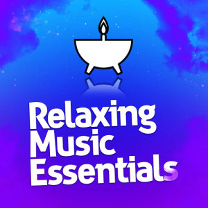 อัลบัม Relaxing Music Essentials ศิลปิน Relaxing Music
