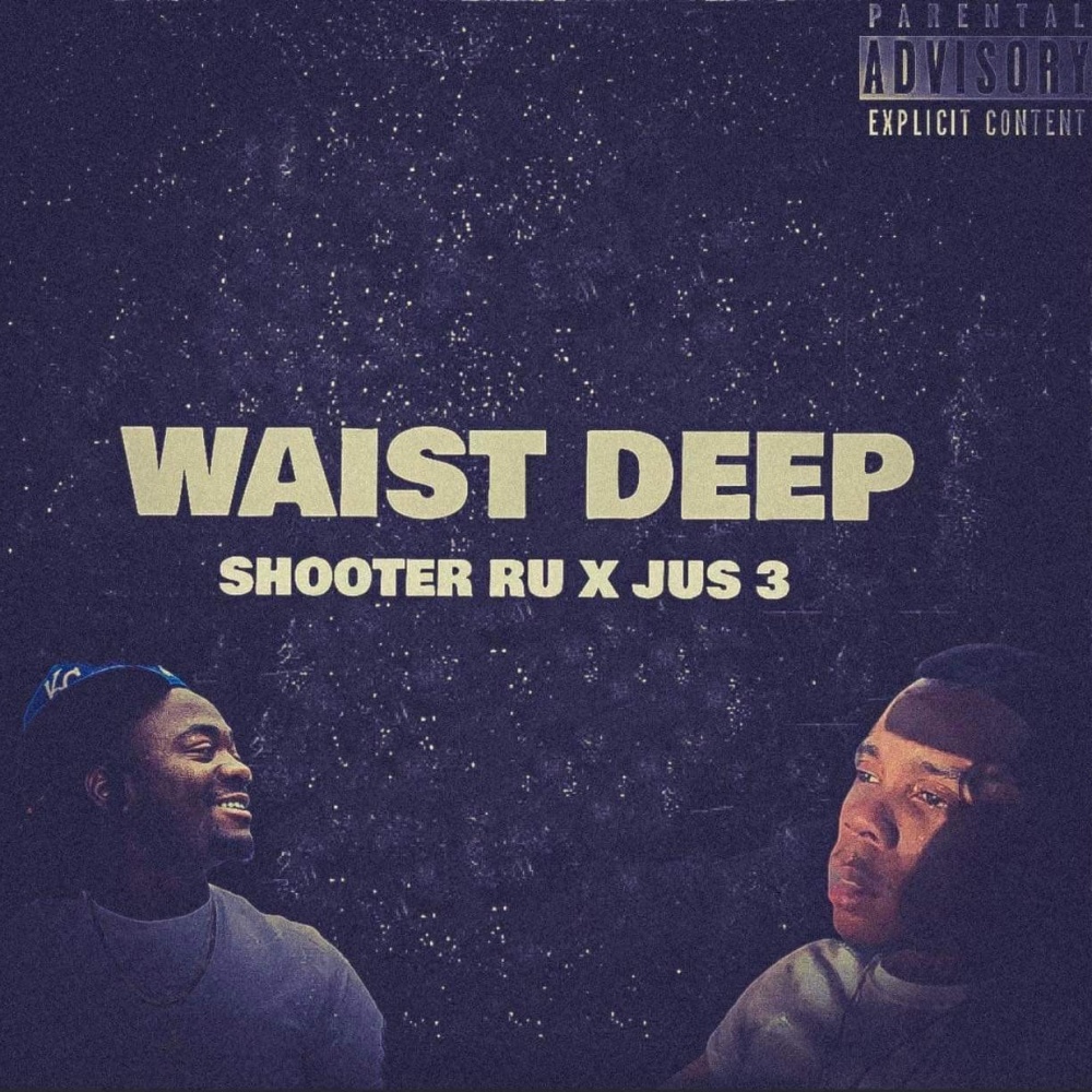 Waist Deep (feat. Jus 3) (Explicit)