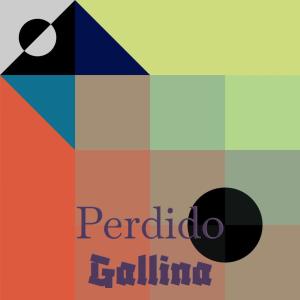 Listen to Perdido Gallina song with lyrics from Jace Scha