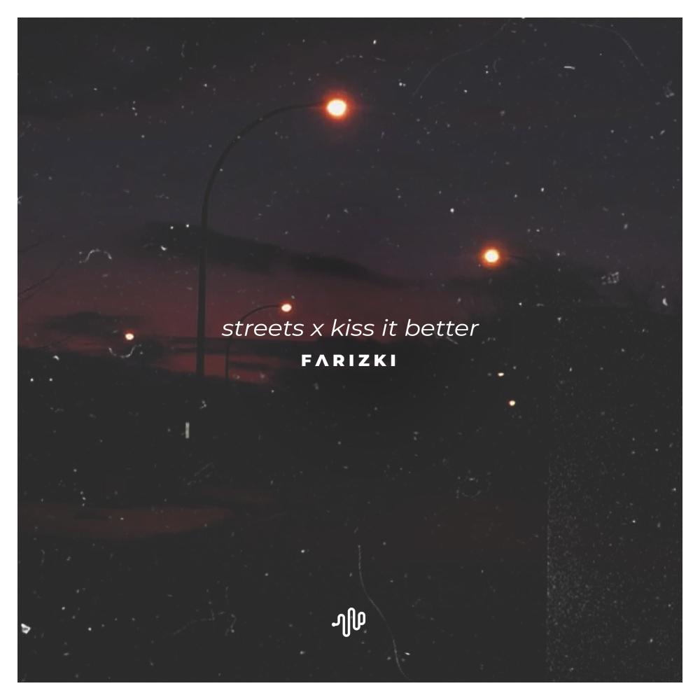 Streets X Kiss It Better (Slowed Reverb)