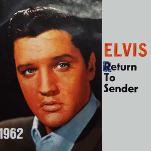 อัลบัม Return To Sender ศิลปิน Elvis Presley