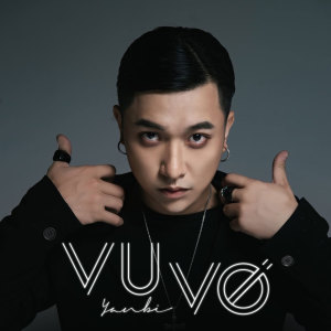 Listen to Vu vơ song with lyrics from Yanbi