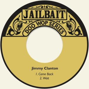 收聽Jimmy Clanton的Wait歌詞歌曲