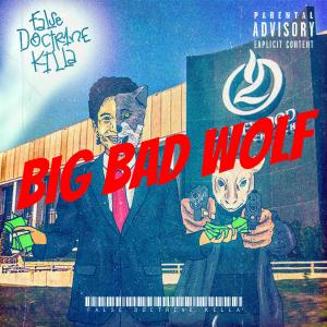 Dengarkan BiG bAd WoLf (Explicit) lagu dari False Doctrine KILLA dengan lirik
