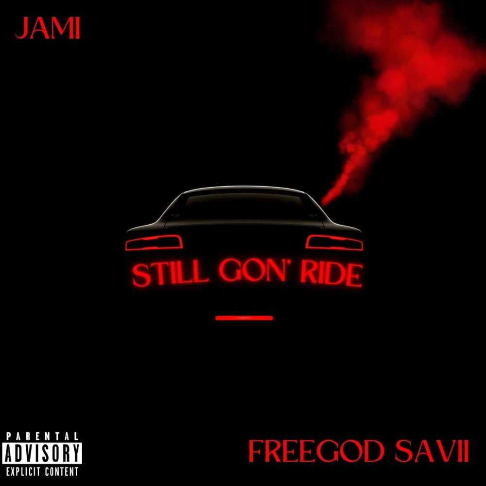 Still Gon' Ride (Explicit)