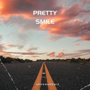 收聽AronMaRowie的Pretty Smile歌詞歌曲