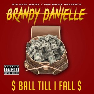 Brandy Danielle的專輯Ball Till I Fall (Explicit)