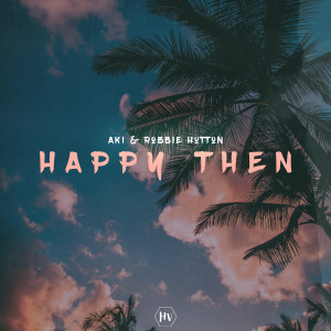 AKI的专辑Happy Then