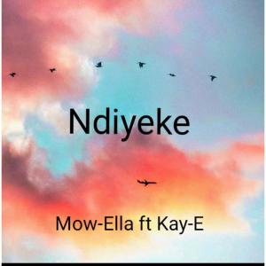 Mow-Ella的專輯Ndiyeke (feat. Kay-E)