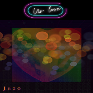 Album Ur Love (Explicit) from Juzo