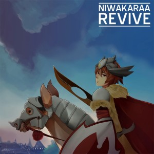 收聽Niwakaraa的Revive歌詞歌曲