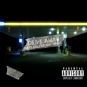 收聽Matt Helfer的Drive Away (Explicit)歌詞歌曲