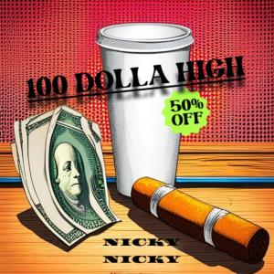 อัลบัม Hunnid Dolla High (Explicit) ศิลปิน Nicky Nicky