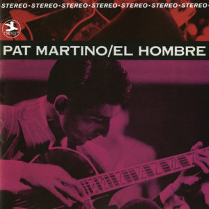 收聽Pat Martino的El Hombre (Album Version)歌詞歌曲