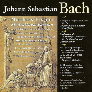 收聽Elfriede Trötschel的St. Matthew Passion, BWV 244: Part I: Ja nicht auf das Fest (Chorus) - Recitative: Da nun Jesus war zu Bethanien (Evangelist)歌詞歌曲