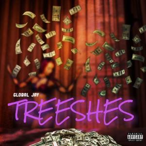 Global Jay的專輯Treeshes (Explicit)