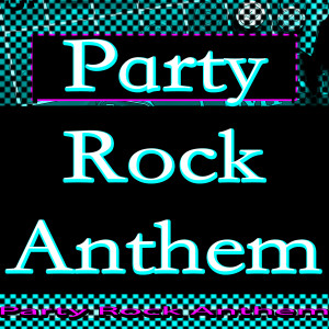 Party Rocker的專輯Party Rock Anthem