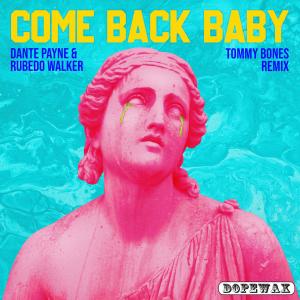 อัลบัม Come Back Baby (Tommy Bones Remix) ศิลปิน Tommy Bones