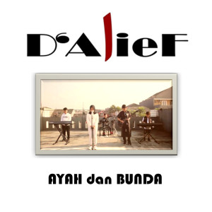 Dengarkan Ayah Dan Bunda lagu dari D'ALieF dengan lirik