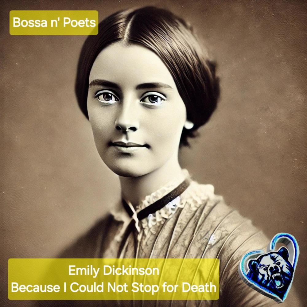 Because I Could Not Stop for Death (feat. Emily Dickinson|Bossa Nova Version)