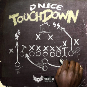 收聽D Nice的Touch Down (Explicit)歌詞歌曲