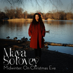 Maya Solovéy的專輯Midwinter: On Christmas Eve