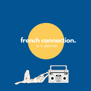 Album Lo-fi Addiction from French Connection
