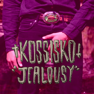 收听Kossisko的Jealousy歌词歌曲