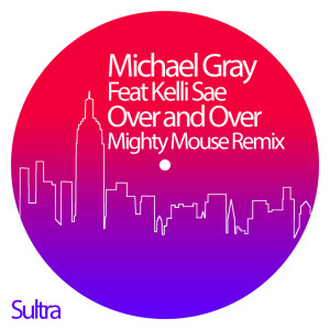 Kelli Sae的專輯Over and Over (Mighty Mouse Remix)