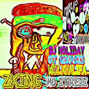 NO ZTREZZ ZCREWD N CHOPPED (feat. DJ HOLIDAY) (Explicit) dari DJ Holiday