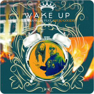 Todd Franklin的专辑Wake up (Remix) (Explicit)