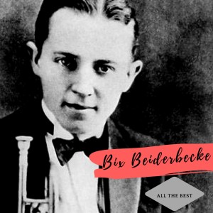 Album All the Best from Bix Beiderbecke