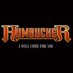 Album I Will Come for You from Humbucker
