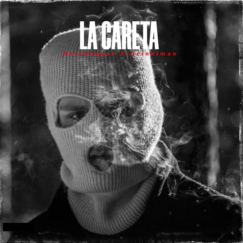 LA CARETA (feat. Moiswaguer & Drinky man) (Explicit)