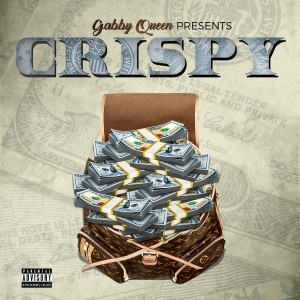Gabby Queen的專輯Crispy (Explicit)