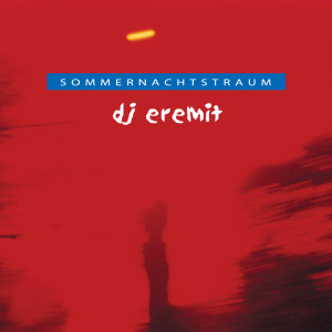 Listen to Sommernachts - Traum (Sunsetbay RMX) song with lyrics from DJ Eremit