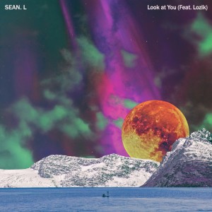 Listen to Look At You (feat. Lozik) song with lyrics from 션엘