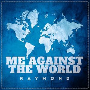 Raymond的專輯Me Against The World