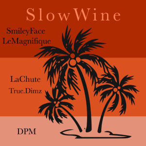 Album Slow Wine  (Explicit) from DPM